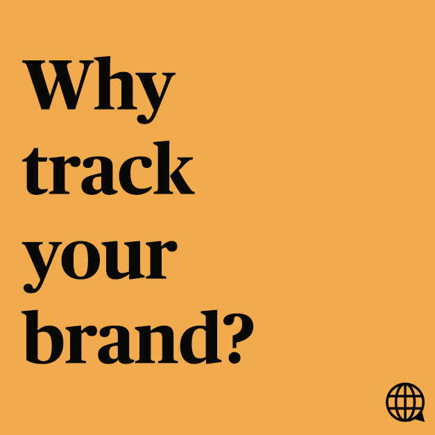 Why track your brand?
